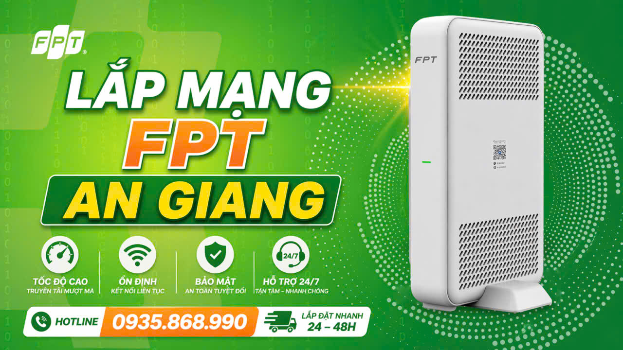 Lắp Mạng FPT An Giang 2026 - Tặng Modem Wifi 6, giá từ 195K